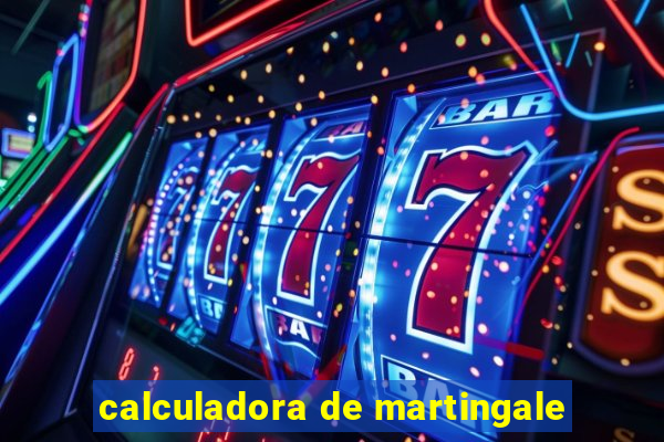 calculadora de martingale